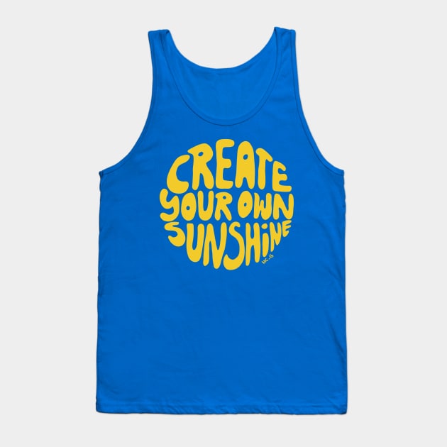 Create Your Own Sunshine 🔆 Tank Top by The Soul Creative